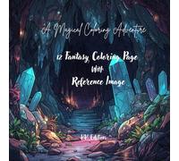 A Magical Coloring Adventure: Kids & Childrens coloring book with fantasy drawing and reference coloring image (3-10)