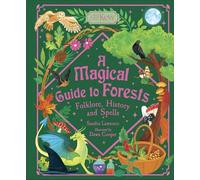 A Magical Guide to Forests: Folklore, history and spells