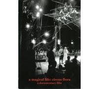 A Magical Life: Circus Flora