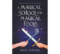 A Magical School For Magical Fools