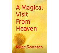 A Magical Visit From Heaven
