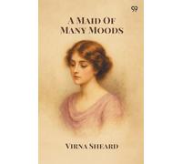 A Maid Of Many Moods