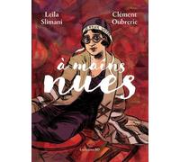 A mains nues - Tome 2 - Leïla Slimani - Les Arenes Eds - cartonné - Bande dessinée