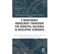 A Maintenance Management Framework for Municipal Buildings in Developing Economies