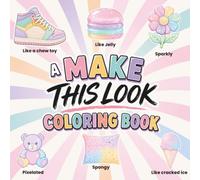 A "Make This Look" Coloring Book:: 100's of creative ways to color the same picture, explore new techniques and upskill on your coloring.