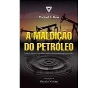 A Maldição Do Petróleo