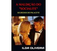 A MALDIÇÃO DO "SOCIALITE": SEGREDOS DO PALACETE
