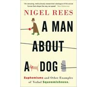 A Man About A Dog Nigel Rees (Auteur)