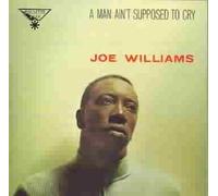A Man Ain't Supposed to Cry [Remaster] by Joe Williams [CD] NEUF