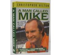 A Man Called Mike: The Inspiring Story of a Shy Superstar