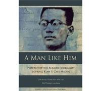 A Man Like Him by Journal Kyaw Ma Ma Lay Journal Kyaw Ma Ma Lay (Auteur)