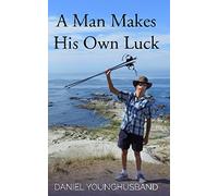 A Man Makes His Own Luck
