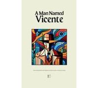 A Man Named Vicente And Other Bilingual Brazilian Portuguese-English Stories