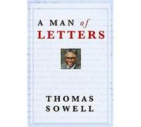 A Man of Letters Thomas Sowell (Auteur)