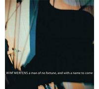 Mertens, Wim - A Man of No Fortune [Import]