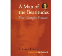 A Man of the Beatitudes: Pier Giorgio Frassati by Luciana Frassati (2001-10-01)