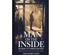 A Man on the Inside Season 1 TV Series Review: Exploring Drama, Comedy, and the Lessons of Life Through the Story
