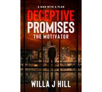 A MAN WITH A PLAN DECEPTIVE PROMISES THE MOTIVATOR