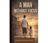 A Man Without Focus: From Country Living to an Inner-City Jungle