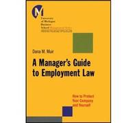 A Managers Guide to Employment Law by Dana M. University of Michigan Business School Muir Dana M. University of Michigan Business School Muir (Auteur)