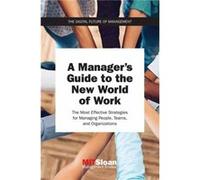 A Managers Guide to the New World of Work - MIT Sloan Management Review - MIT Press Ltd - Livre en Anglais - Paperback MIT Sloan Management ReviewMIT Sloan Management Review (Auteur)