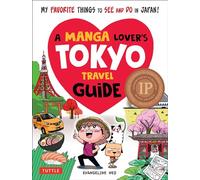 A Manga Lover's Tokyo Travel Guide: My Favorite Things to See and Do in Japan!