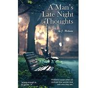 A Man's Late Night Thoughts