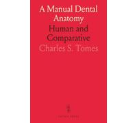 A Manual Dental Anatomy: Human and Comparative