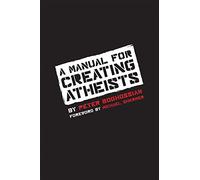 A Manual for Creating Atheists