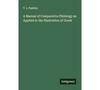 A Manual of Comparative Philology as Applied to the Illustration of Greek