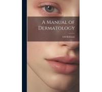 A Manual Of Dermatology