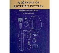 A Manual of Egyptian Pottery, Aera Field Manual Series Anna Wodzinska (Auteur)
