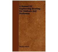 A Manual Of Engineering Drawing For Students And Draftsmen