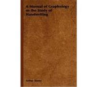 A Manual of Graphology or the Study of Handwriting Arthur Storey (Auteur)