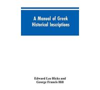 A Manual Of Greek Historical Inscriptions