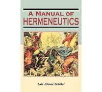 A Manual of Hermeneutics, The Biblical Seminar, 54 Jose Maria Bravo, Luis Alonso Schokel (Auteur)