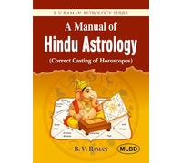 A Manual of Hindu Astrology (Correct Casting of Horoscopes)