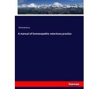 A Manual Of Homoeopathic Veterinary Practice
