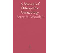 A Manual of Osteopathic Gynecology