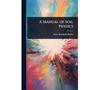 A Manual of Soil Physics