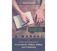 A Manual Of Style And Standards In Academic Writing, Editing And Publishing