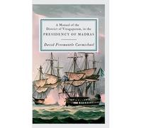 A Manual Of The District Of Vizagapatam, In The Presidency Of Madras