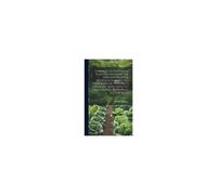 A Manual Of Vegetables Plants. Containing The Experiences Of The Author In Starting All Those Kinds Of Vegetables Which Are Most Difficult For A Novic