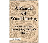 A Manual Of Wood Carving