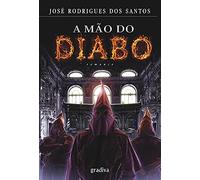 A mão do diabo (portugiesisch) [Broschüre] by José Rodrigues dos Santos