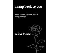 A Map Back to You: Poems on Love, Distance, and the Things We Keep