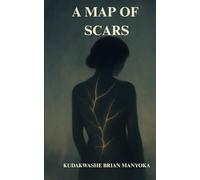 A map of Scars: Scars that speak of strength