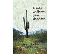 A Map Without Your Shadow