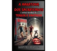 A Maratona dos Sacrificados e outras Histórias de Terror e Fantasia