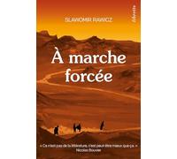 A marche forcée - Ed. limitée: A pied, du cercle polaire à l'Himalaya, 1941-1942